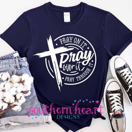 Pray On It T Shirt
